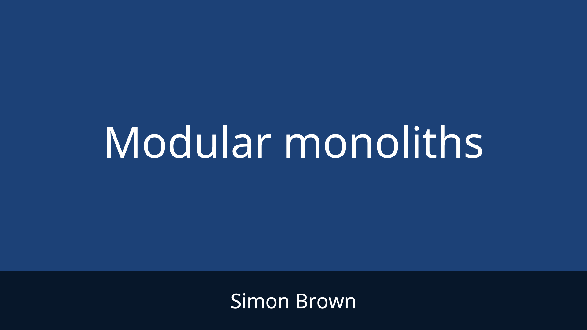Modular monoliths